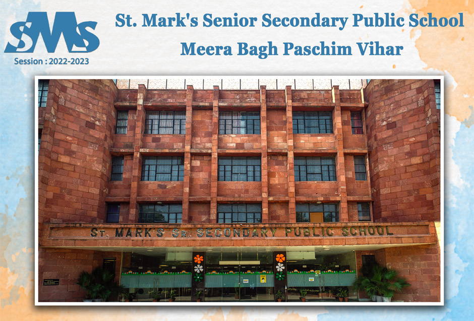 St. Marks Sr. Sec. Public School, Meera Bagh, Delhi St. Marks Sr. Sec. Public School, Meera Bagh, Delhi