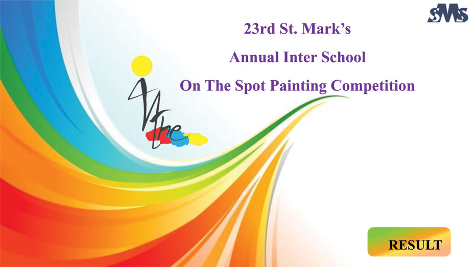 Results - 23rd St. Marks Annual Inter School On The Spot Painting Competition - Click here for the Results